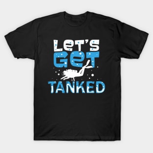 Let's Get Tanked T-Shirt